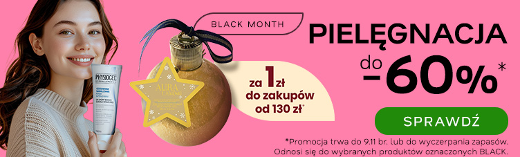 BLACK MONTH - Pielęgnacja do -60%