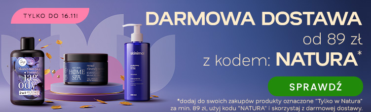 Darmowa dostawa od 89 złz kodem: NATURA